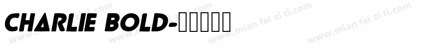 Charlie Bold字体转换